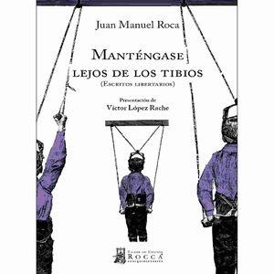 MANTÉNGASE LEJOS DE LOS TIBIOS | 9789585445420 | ROCA, JUAN MANUEL