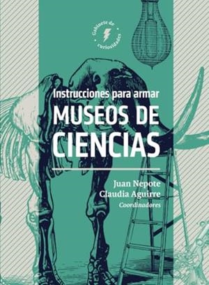 INSTRUCCIONES PARA ARMAR MUSEOS DE CIENCIAS | 9786075712925 | NEPOTE, JUAN