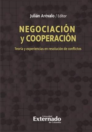 NEGOCIACIÓN Y COOPERACIÓN | 9789587905052 | ARÉVALO, JULIÁN