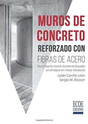 MUROS DE CONCRETO REFORZADOS CON FIBRAS DE ACERO | 9789587713480 | CARRILLO LEÓN, JULIÁN