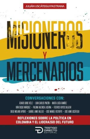 MISIONEROS Y MERCENARIOS | 9786289679274 | USCÁTEGUI, JULIÁN