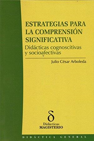 ESTRATEGIAS PARA LA COMPRENSIÓN SIGNIFICATIVA | 9789582008130 | ARBOLEDA, JULIO CÉSAR