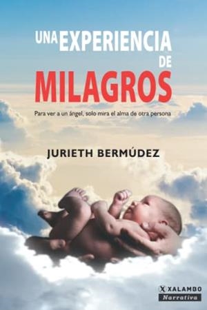 EXPERIENCIA DE MILAGROS, UNA | 9789585395435 | BERMÚDEZ MEDINA, JURIETH
