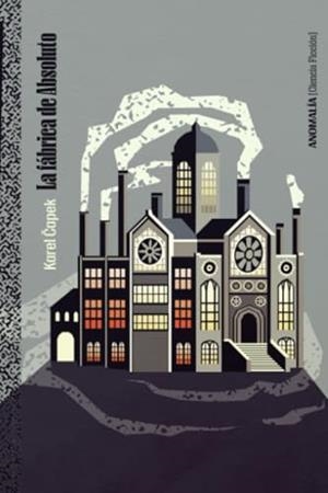 FÁBRICA DE ABSOLUTO, LA | 9788412917840 | CAPEK, KAREL