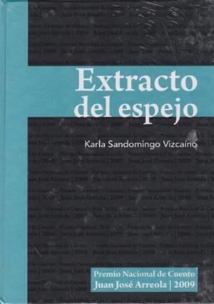 EXTRACTO DEL ESPEJO | 9786074501643 | SANDOMINGO VIZCAÍNO, KARLA