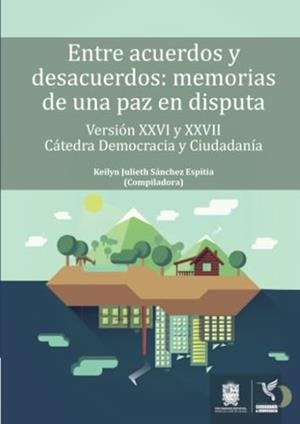 ENTRE ACUERDOS Y DESACUERDOS | 9789587870114 | SÁNCHEZ ESPITIA, KEILYN JULIETH