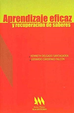 APRENDIZAJE EFICAZ Y RECUPERACIÓN DE SABERES | 9789582007805 | DELGADO, KENNETH
