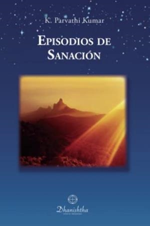 EPISODIOS DE SANACIÓN | 9788418485527 | PARVATHI KUMAR, KHAMBHAMPATHI
