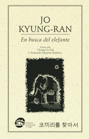 EN BUSCA DEL ELEFANTE | 9789685473750 | JO, KYUNG-RAN