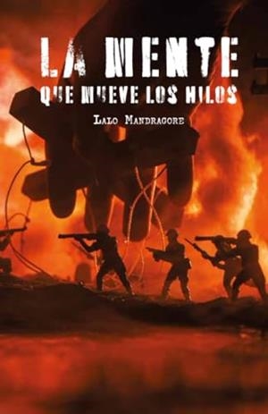 MENTE QUE MUEVE LOS HILOS, LA | 9786078710980 | MANDRAGORE, LALO