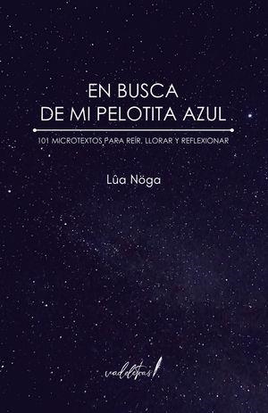EN BUSCA DE MI PELOTITA AZUL | 9788412479683 | NOGALES, LAURA