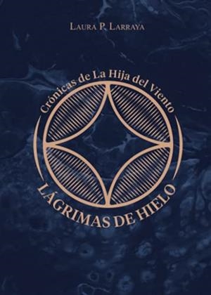 LÁGRIMAS DE HIELO | 9788409278305 | LARRAYA, LAURA P.