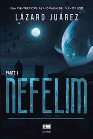 NEFELIM (PARTE 1) | 9786125112125 | JUÁREZ, LÁZARO