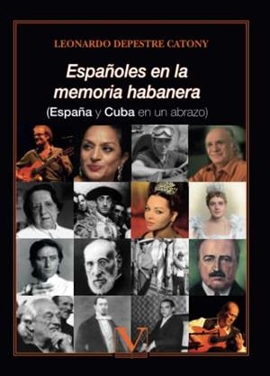 ESPAÑOLES EN LA MEMORIA HABANERA | 9788413375861 | DEPESTRE CATONY, LEONARDO