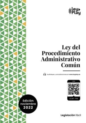 LEY PROCEDIMIENTO ADMINISTRATIVO COMÚN (NOV. 2022) | 9788419395177 | LEYPLAY SLU