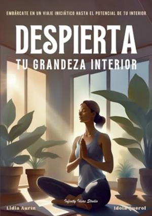 DESPIERTA TU GRANDEZA INTERIOR | 9788409677344 | AURÍN, LIDIA
