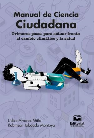 MANUAL DE CIENCIA CIUDADANA | 9789587464979 | ÁLVAREZ MIÑO, LÍDICE