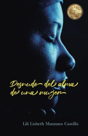 DESNUDO DEL ALMA DE UNA MUJER | 9788418835827 | MANZANO CASTILLA, LILI LISBETH