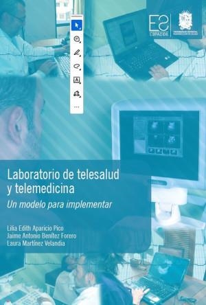 LABORATORIO DE TELESALUD Y TELEMEDICINA | 9789587871753 | APARICIO PICO, LILIA EDITH