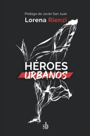 HÉROES URBANOS | 9789878918341 | RIENZI, LORENA