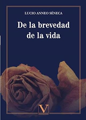 DE LA BREVEDAD DE LA VIDA | 9788413371757 | ANNEO SÉNECA, LUCIO