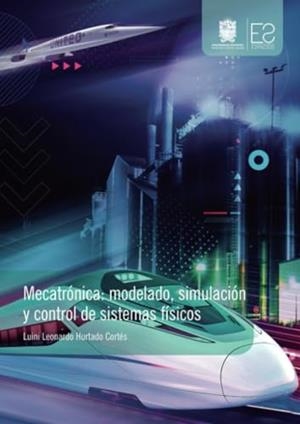 MECATRÓNICA | 9789587873184 | HURTADO CORTÉS, LUINI LEONARDO