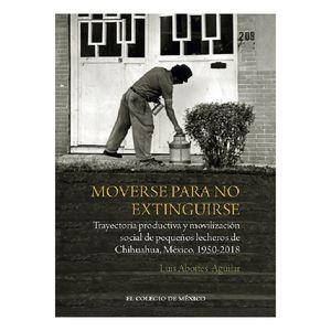 MOVERSE PARA NO EXTINGUIRSE | 9786075640396 | ABOITES AGUILAR, LUIS
