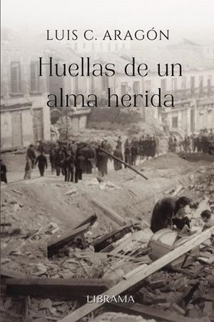 HUELLAS DE UN ALMA HERIDA | 9791387508234 | ARAGÓN, LUIS C.
