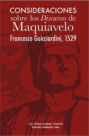 CONSIDERACIONES SOBRE LOS DISCURSOS DE MAQUIAVELO | 9786078710997 | JIMÉNEZ JIMÉNEZ, LUIS FELIPE