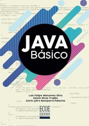 JAVA BÁSICO | 9789587715415 | WANUMEN SILVA, LUIS FELIPE