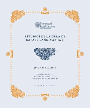 ESTUDIOS DE LA OBRA DE RAFAEL LANDÍVAR, S. J. | 9789929544284 | ACEVEDO GARCÍA, LUIS FERNANDO