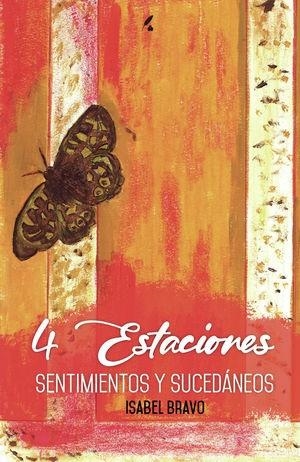 4 ESTACIONES : SENTIMIENTOS Y SUCEDÁNEOS | 9788419068699 | BRAVO GUTIÉRREZ-BARQUÍN, Mª ISABEL