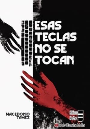 ESAS TECLAS NO SE TOCAN | 9788412912043 | TAMEZ, MACEDONIO
