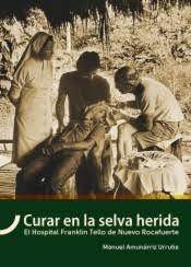CURAR EN LA SELVA HERIDA | 9789978389973 | AMUNÁRRIZ URRUTIA, MANUEL