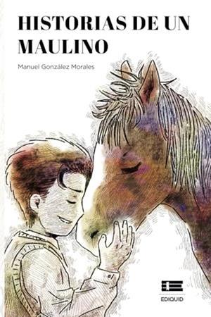 HISTORIAS DE UN MAULINO | 9786125160089 | GONZÁLEZ MORALES, MANUEL