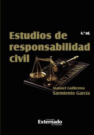 ESTUDIOS DE RESPONSABILIDAD CIVIL | 9789585061248 | SARMIENTO GARCÍA, MANUEL GUILLERMO