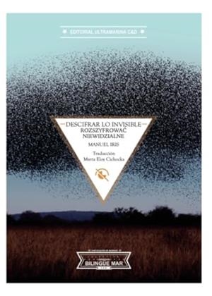 DESCIFRAR LO INVISIBLE | 9788412709544 | IRIS, MANUEL