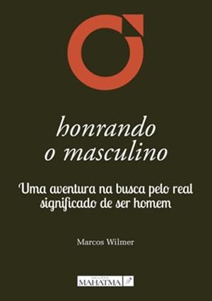 HONRANDO O MASCULINO | 9789899997707 | WILMER, MARCOS
