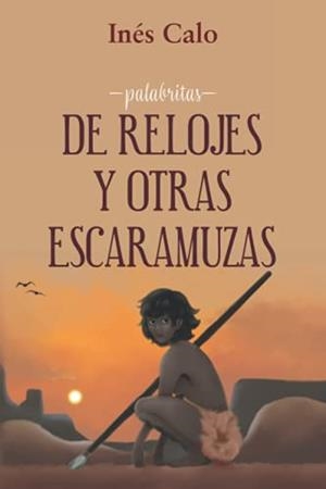 DE RELOJES Y OTRAS ESCARAMUZAS | 9788418835056 | GONZÁLEZ CALO, MARÍA INÉS