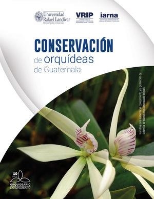 CONSERVACIÓN DE ORQUÍDEAS DE GUATEMALA | 9789929545823 | LÓPEZ-SELVA Q., MARÍA MERCEDES