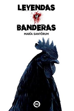 LEYENDAS Y BANDERAS | 9788409129676 | SANTÓRUM ALAÑA, MARÍA