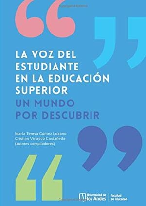 VOZ DEL ESTUDIANTE EN LA EDUCACIÓN SUPERIOR, LA | 9789587748963 | GÓMEZ LOZANO, MARÍA TERESA