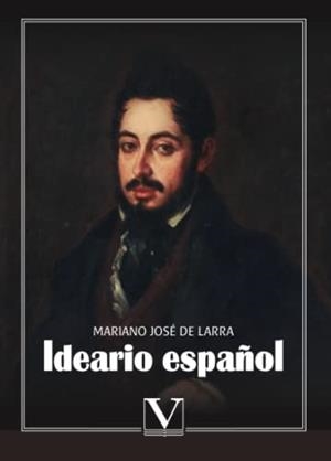 IDEARIO ESPAÑOL | 9788413377667 | DE LARRA, MARIANO JOSÉ