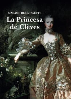 PRINCESA DE CLÈVES, LA | 9788490747964 | PIOCHET DE LA VERGNE, MARIE-MADELEINE