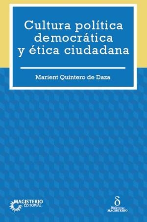 CULTURA POLÍTICA DEMOCRÁTICA Y ÉTICA CIUDADANA | 9789582014537 | QUINTERO DE, MARIENT