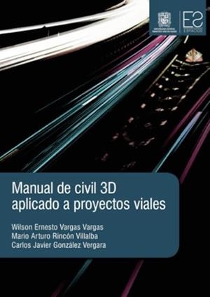 MANUAL DE CIVIL 3D APLICADO A PROYECTOS VIALES | 9789588897349 | RINCÓN VILLALBA, MARIO ARTURO