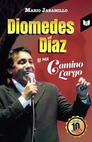 DIOMEDES DÍAZ Y SU CAMINO LARGO | 9789580805540 | JARAMILLO, MARIO