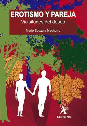 EROTISMO Y PAREJA. VICISITUDES DEL DESEO | 9786077413462 | SOUZA Y, MARIO