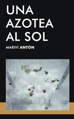 AZOTEA AL SOL, UNA | 9788409554409 | ANTON, MARIVI
