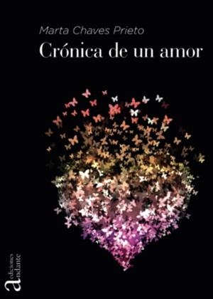 CRÓNICA DE UN AMOR | 9788494540851 | CHAVES, MARTA